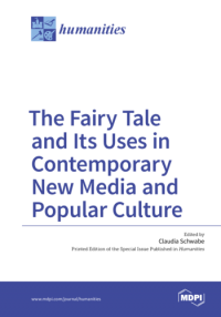 The fairy tale and Its uses in contemporary new media and popular culture