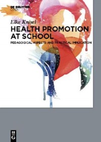 Health promotion at school :pedagogical aspects and practical implications