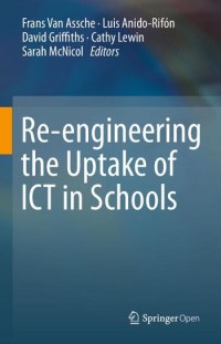 Re-engineering the uptake of ICT in schools