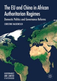 The EU and China in African authoritarian regimes :domestic politics and governance reforms