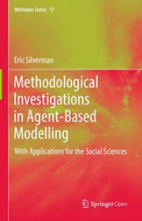 Methodological Investigations in Agent-Based Modelling:With Applications for the Social Sciences