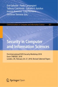 Security in computer and information sciences :first International ISCIS Security Workshop 2018, Euro-CYBERSEC 2018, London, UK, February 26-27, 2018, revised selected papers