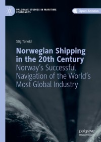 Norwegian shipping in the 20th century :Norway's successful navigation of the world's most global industry