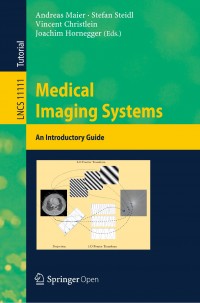 Medical imaging systems :an introductory guide