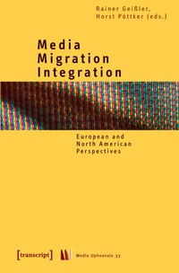 Media, migration, integration:Europe and North American perspective