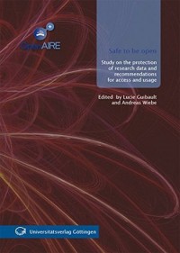 Safe to be open :study on the protection of research data and recommendations for access and usage