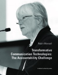 Transformative Communication Technologies:the accountability challenge (36th Böhm-Bawerk-Lectures)