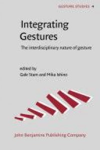 Integrating gestures :the interdisciplinary nature of gesture