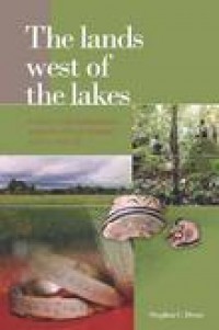 The lands west of the lakes; A history of the Ajattappareng kingdoms of South Sulawesi 1200 to 1600 CE