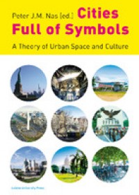 Cities full of symbols :a theory of urban space and culture