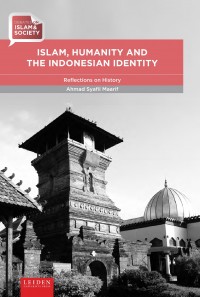 Islam, humanity, and the Indonesian identity :reflections on history