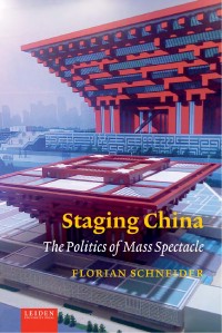 Staging China :the politics of mass spectacle