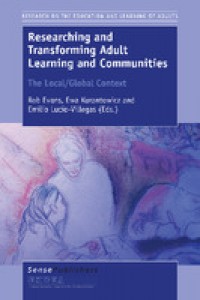 Researching and transforming adult learning and communities :the local/global context