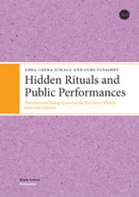 Hidden rituals and public performances :traditions and belonging among the post-Soviet Khanty, Komi and Udmurts