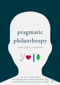 Pragmatic philanthropy :Asian charity explained