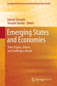 Emerging states and economies :their origins, drivers, and challenges ahead