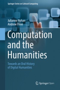 Computation and the humanities:towards an oral history of digital humanities