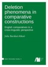 Deletion phenomena in comparative constructions:English comparatives in a cross-linguistic perspective