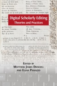 Digital scholarly editing:theories and practices