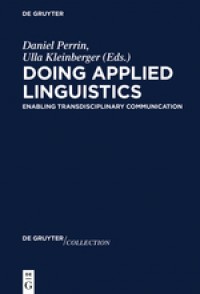 Doing applied linguistics. Enabling transdisciplinary communication