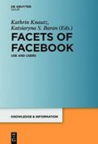 Facets of facebook:use and users