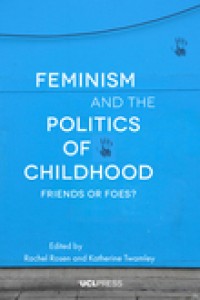 Feminism and the politics of childhood – friends or foes?