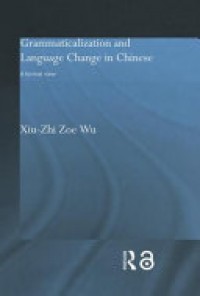 Grammaticalization and language change in Chinese:a formal view