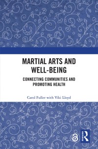 Martial arts and well-being:connecting communities and promoting health