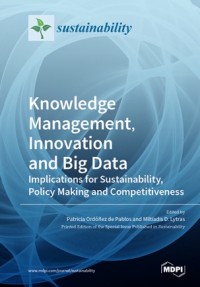 Knowledge manageation and big data :implications for sustainability, policy making and competitiveness