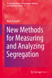 New methods for measuring and analyzing segregation