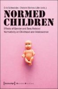 Normed children:effects of gender and sex related normativity  on childhood and adolescence