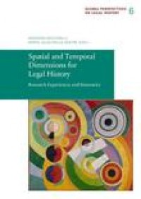 Spatial and temporal dimensions for legal history :Research Experiences and Itineraries