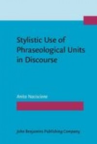 Stylistic use of phraseological units in discourse