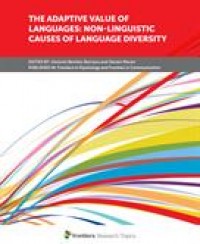 The Adaptive value of languages:non-linguistic causes of language diversity