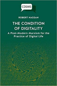 The Condition of digitality:a post-modern marxism for the practice of digital life