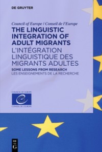 The Linguistic integration of adult migrants. Some lessons from research