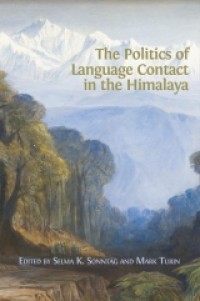 The Politics of language contact in the Himalaya