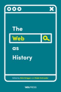 The Web as history:using web archives to understand the past and the present