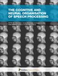 The cognitive and neural organisation of speech processing