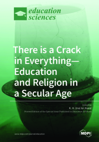 There is a crack in everything—education and religion in a secular age