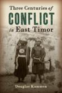 Three centuries of conflict in East Timor