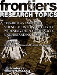 Towards an embodied science of intersubjectivity:widening the scope of social understanding research