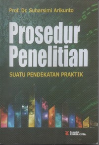 Prosedur Penelitian Suatu Pendekatan Praktik