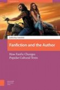 Fanfiction and the author:how fanfic changes popular cultural texts