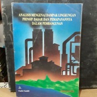 Analisis mengenai dampak lingkungan prinsip dasar dan pemapanannya dalam pembangunan