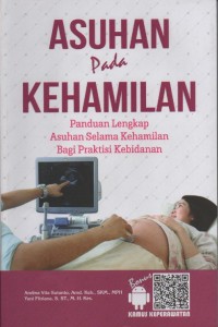 Asuhan Pada Kehamilan Panduan Lengkap Asuhan Selama Kehamilan Bagi Praktisi Kebidanan