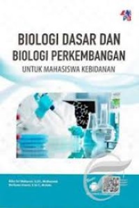 Biologi Dasar dan Biologi Perkembangan Untuk Mahasiswa Kebidanan