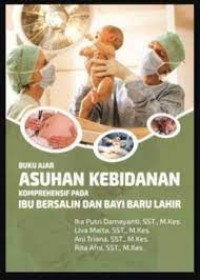 Buku Ajar Asuhan Kebidanan Komprehensif Pada Ibu Bersalin dan Bayi Baru Lahir