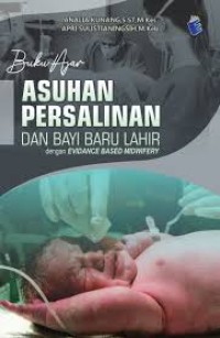 Buku Ajar Asuhan Persalinan dan Bayi Baru Lahir dengan Evidance Based Midwifery