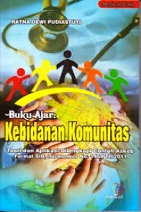 Buku Ajar Kebidanan Komunitas Teori dan Aplikasi Dilengkapi Contoh Askeb